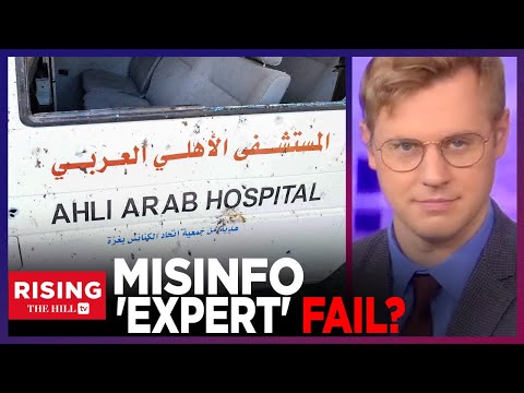 MSM Got Gaza Hospital Story WRONG; So-Called 'DISINFORMATION' Expert's EPIC FAIL: Robby Soave