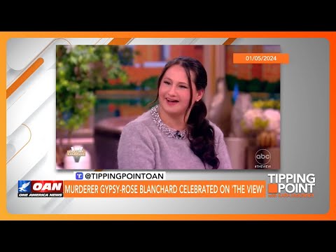Murderer Gypsy-Rose Blanchard Celebrated on 'The View' | TIPPING POINT