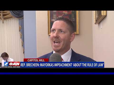 Rep. Brecheen : Mayorkas Impeachment 'About The rule Of Law'