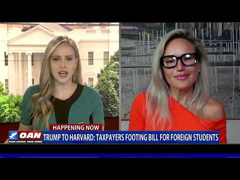 Trump to Harvard; Taxpayers footing the bill for foreign students