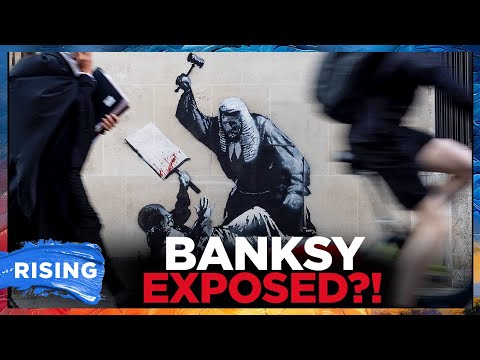 Banksy May Be COMPELLED To REVEAL Identity After Mural CRITICIZING UK Justice System | RISING