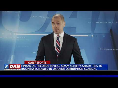 Adam Schiff’s shady ties to Ukraine exposed