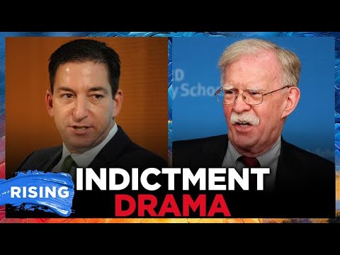 Glenn Greenwald SLAMS John Bolton After INDICTMENT For Calling ‘ABUSE OF POWER’ | RISING