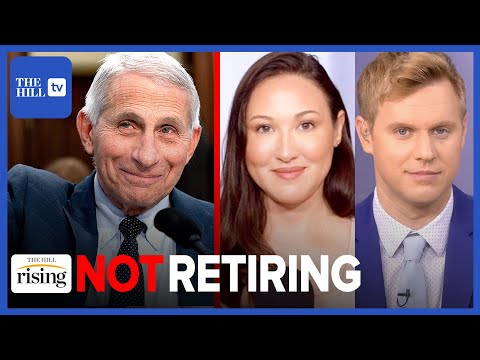 Dr. Anthony Fauci Tells The Hill 'I’m Not Retiring' yet: EXCLUSIVE