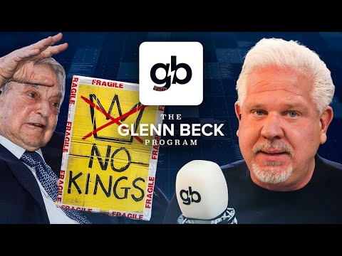 Glenn Beck EXPOSES George Soros and the "No Kings Protest" FRAUD