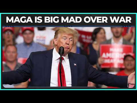 MAGA Is FURIOUS With Trump For Starting The Iran War