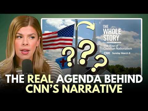 CNN's New "Documentary" on 'Christian Nationalism' is a FRAUD!