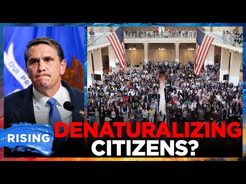 DOJ targeting hundreds of citizens in denaturalization push | RISING