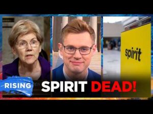 Spirit Airlines is DEAD—Thanks a lot, Elizabeth Warren! Robby Soave | RISING