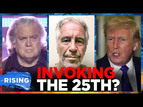 Steve Bannon Told Epstein Trump Should Be OUSTED With 25th Amendment?! DOJ Docs | RISING
