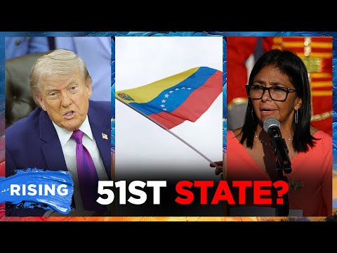 Trump FLOATS Venezuela as 51st STATE to get OIL: Report | RISING