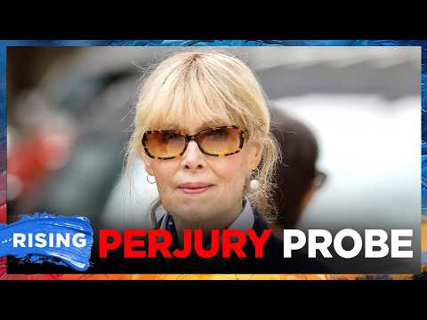 E. Jean Carroll being criminally INVESTIGATED by DOJ over alleged perjury: REPORTS | RISING