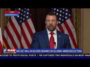 LIVE: DHS SECY MULLIN REMARKS ON SECURING AMERICAN ELECTIONS