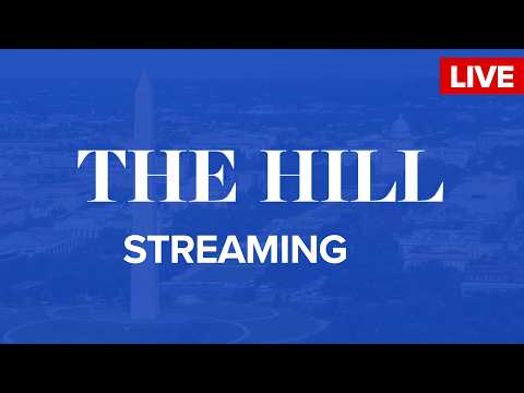 LIVE: The Hill News 24/7 Stream