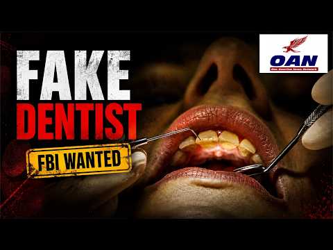 Fake Dentist Wanted by the FBI