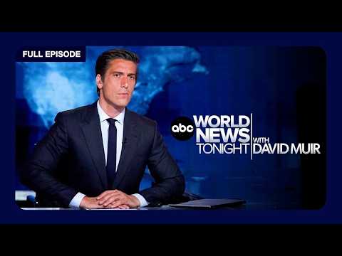 ABC World News Tonight with David Muir Full Broadcast – Aug. 25, 2026