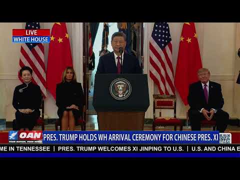 LIVE: PRES. TRUMP HOLDS WH ARRIVAL CEREMONY FOR CHINESE PRES. XI