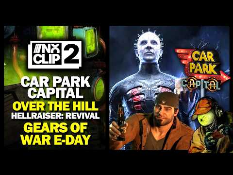 Gears of War E-Day, Car Park Capital, Over the Hill, Hellraiser – noclip_2cast 302